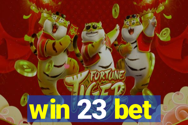 win 23 bet